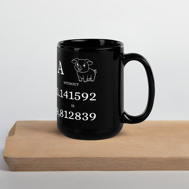Nyrra-Design A pig without Pi is 9.812839 – Mathe-Humor Tasse für Nerds, Lehrer & Geeks | Schwarze Keramiktasse mit lustigem Spruch Front Schwarz