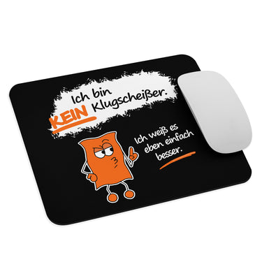 Jammerlappen „Ich bin KEIN Klugscheißer“ Mauspad mit Maus – Schrägansicht