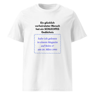 Glücklich verheiratet? Schlechtes Gedächtnis T-Shirt – Weiß – Frontansicht