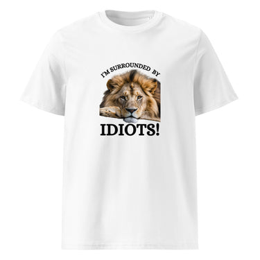 I'm Surrounded by Idiots Löwen T-Shirt – Weiß – Frontansicht
