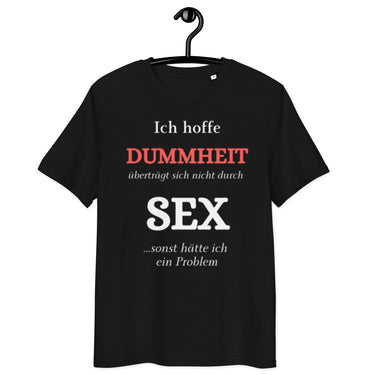 schwarzes T-Shirt mit Spruch ich hoffe dummheit überträgt sich nicht durch sex sonst hätte ich ein problem, Text in weiß und rot
