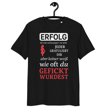 schwarzes T-Shirt mit Spruch erfolg ist wie schwanger sein jeder gratuliert dir aber keiner weiß wie oft du gefickt wurdest, rotes Schwangerschafts-Icon, weiße und rote Schrift