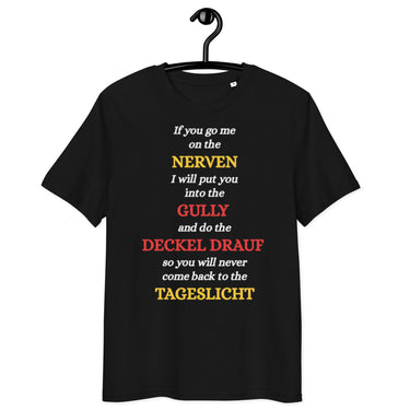 schwarzes T-Shirt mit denglischem Spruch if you go me on the nerven gully deckel drauf tageslicht, bunter Text in weiß, gelb und rot
