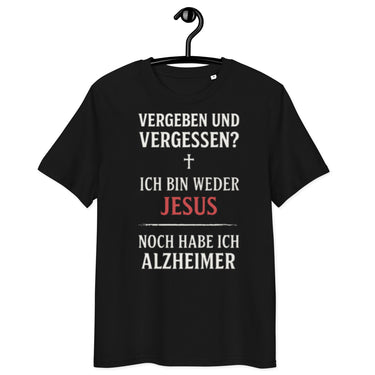 schwarzes T-Shirt mit Text vergeben und vergessen ich bin weder jesus noch habe ich alzheimer in weiß und rot mit Kreuzsymbol