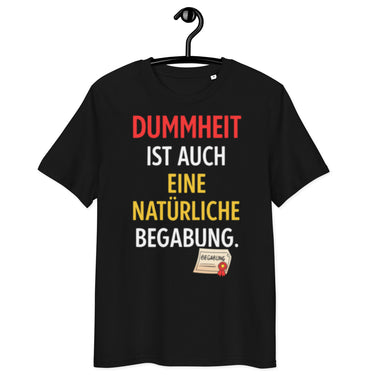 schwarzes T-Shirt mit Spruch dummheit ist auch eine natürliche begabung, bunt hervorgehoben, kleines Zertifikatsymbol mit rotem Siegel