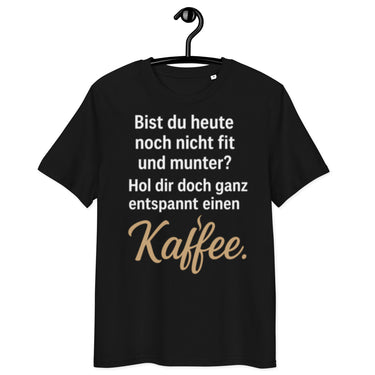 schwarzes T-Shirt mit Spruch bist du heute nicht fit hol dir entspannt einen Kaffee, Kaffee in brauner Schreibschrift, ohne QR-Code