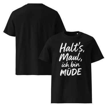Schwarzes T-Shirt mit Spruch Halt’s Maul ich bin müde in weißer Schrift
