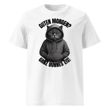 Weißes T-Shirt mit Katze im Hoodie und Spruch Guten Morgen? Ganz dünnes Eis!