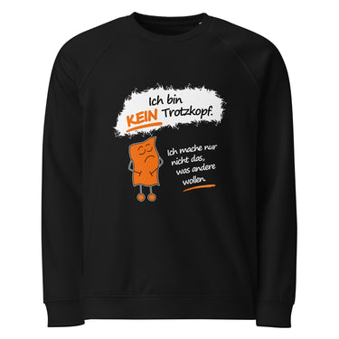 Jammerlappen „Ich bin KEIN Trotzkopf“ Pullover – Schwarz – Vorderansicht