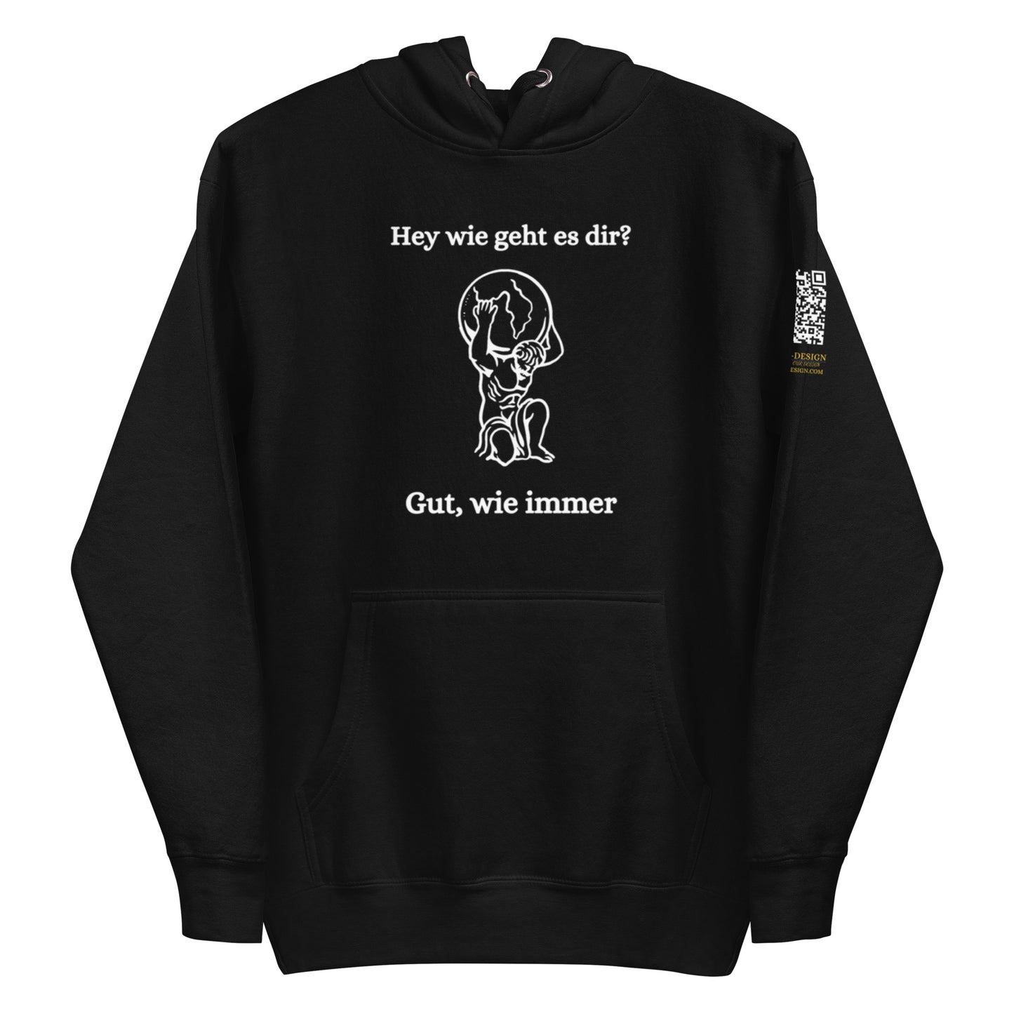 schwarzer Hoodie mit Aufdruck hey wie geht es dir gut wie immer und weißer Grafik eines knienden Atlas mit Weltkugel, QR-Code am Ärmel