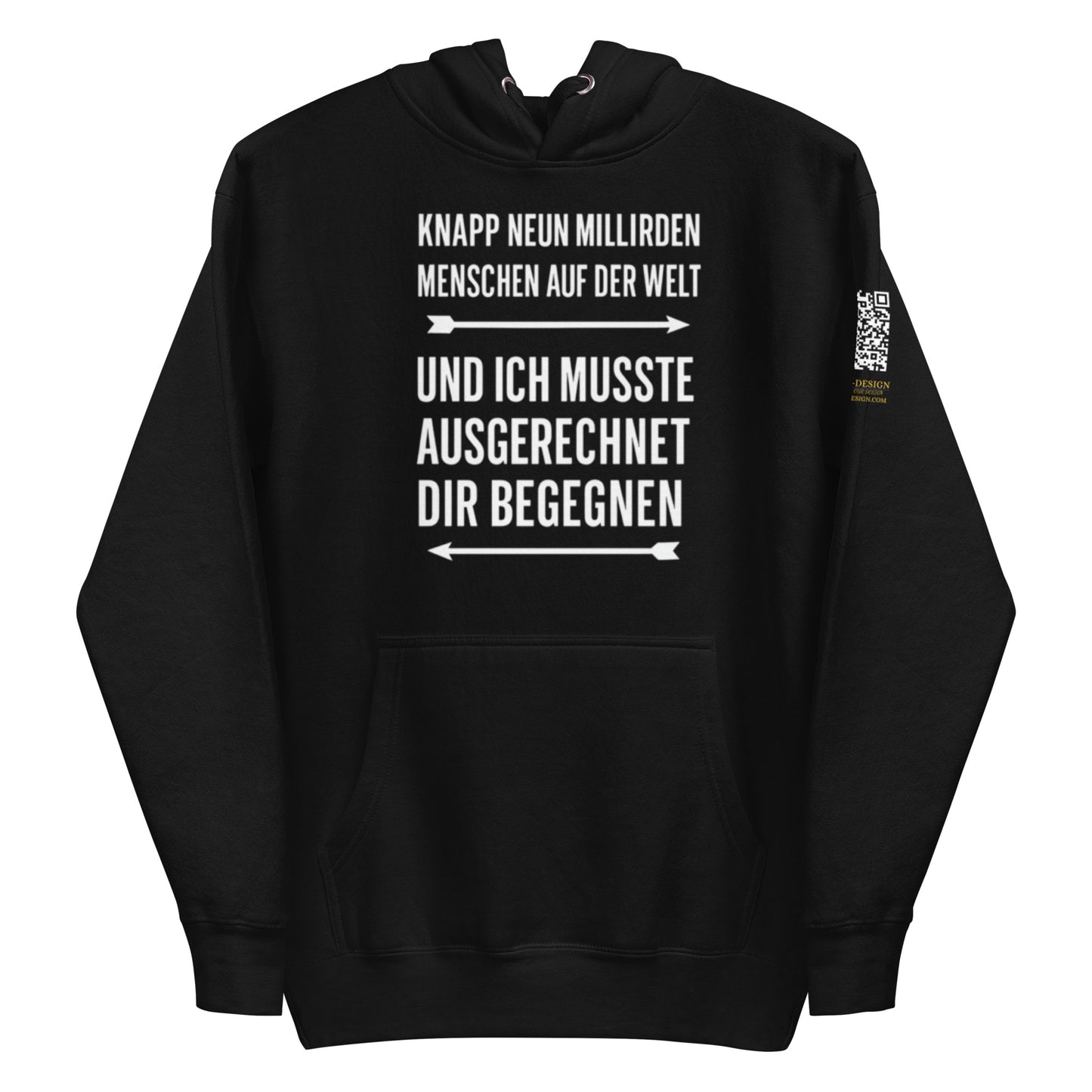 schwarzer Hoodie mit Aufdruck knapp neun milliarden menschen auf der welt und ich musste ausgerechnet dir begegnen, Pfeile, QR-Code am Ärmel