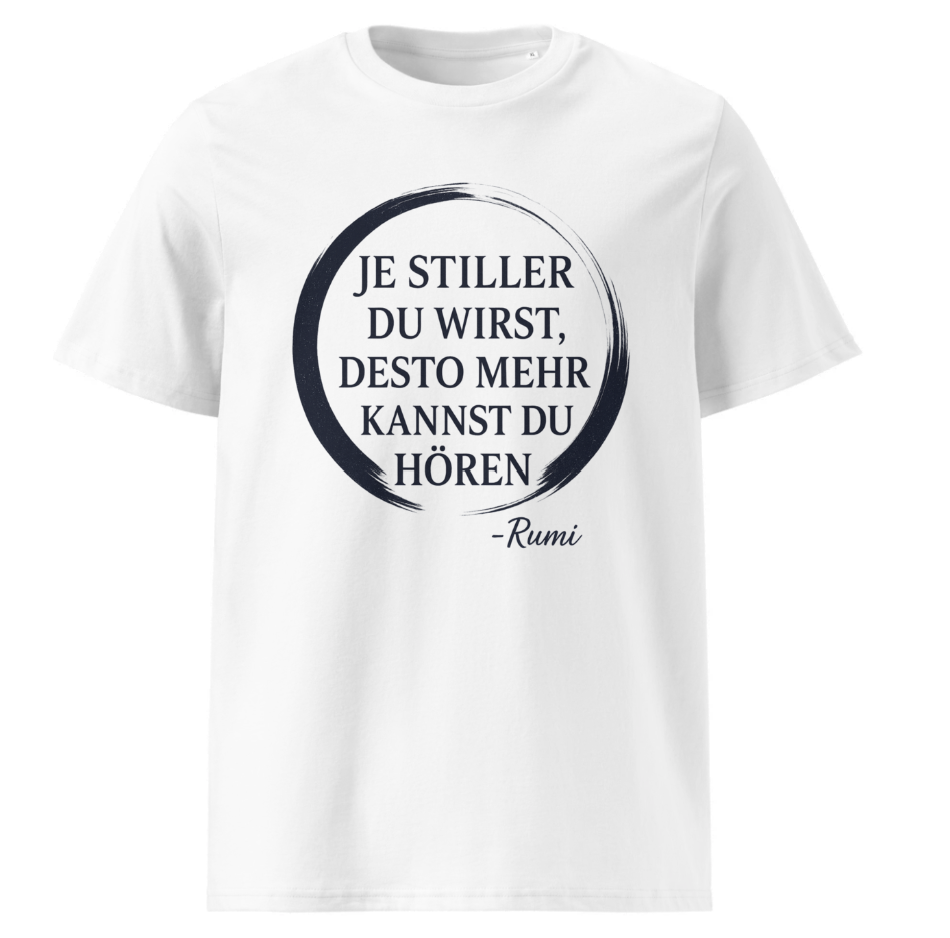 Zitat-Shirt in Weiß: „Je stiller du wirst, desto mehr kannst du hören“ – Rumi
