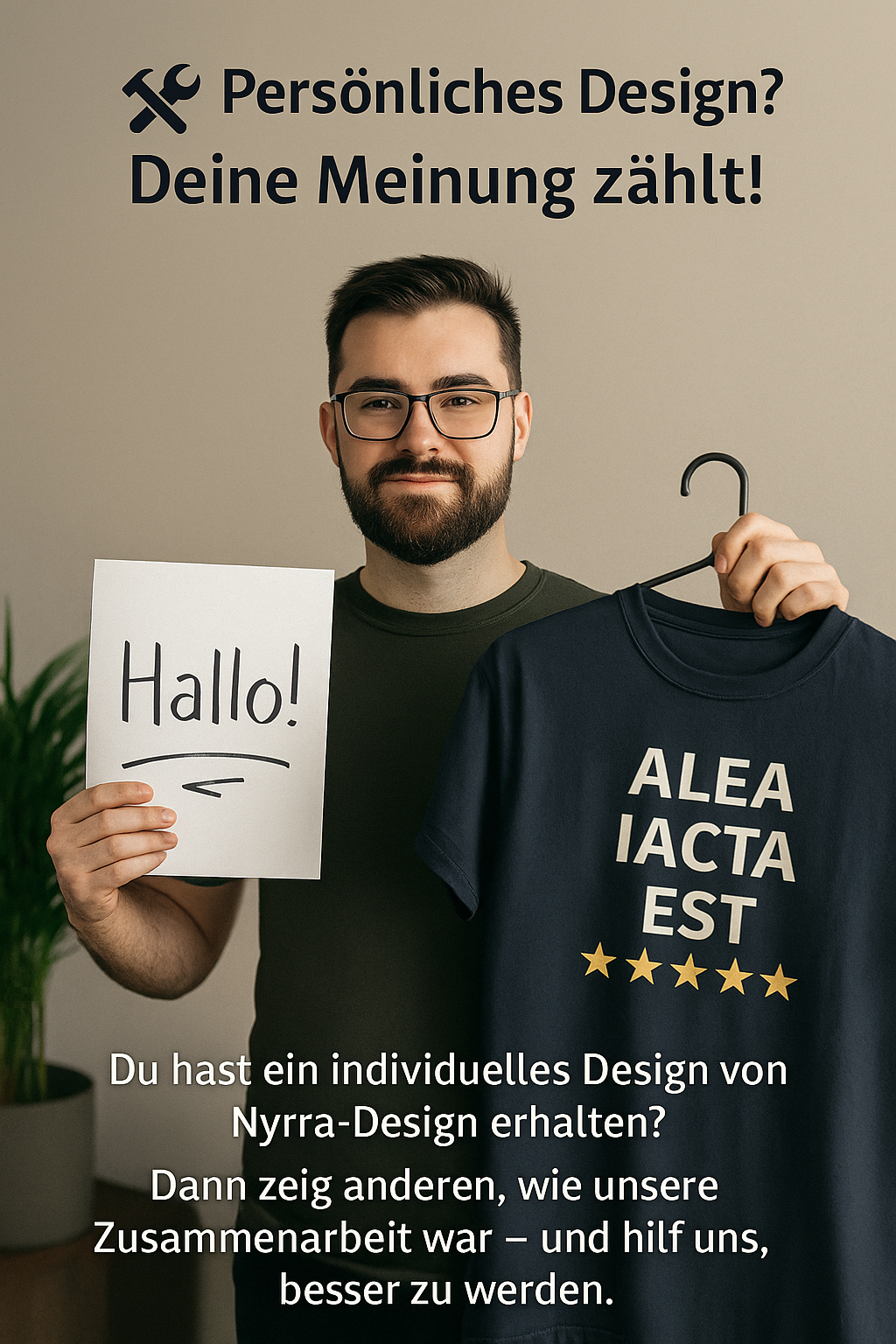 Mann mit Bart hält ein personalisiertes T-Shirt und ein Hallo-Schild hoch – Feedback für Sonderanfertigung bei Nyrra-Design

