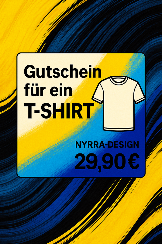 Gutschein für ein T-Shirt von Nyrra-Design (bis Größe XL)