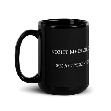Nicht mein Zirkus, nicht meine Affen – Tasse – Detailansicht