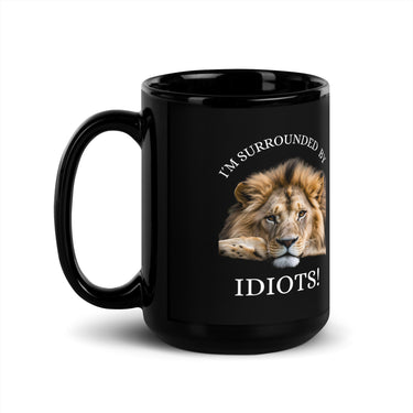 I'm Surrounded by Idiots – Tasse – Detailansicht