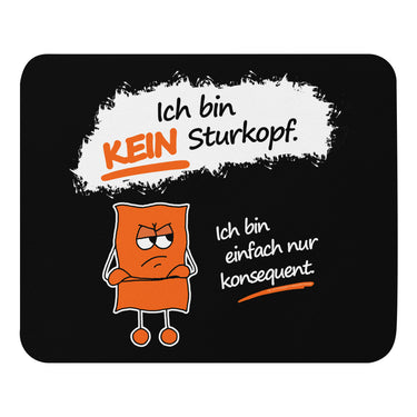 Jammerlappen „Ich bin KEIN Sturkopf“ Mauspad – Draufsicht