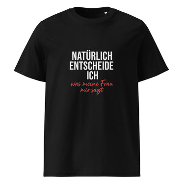 Natürlich entscheide ich Sarkasmus T-Shirt für Ehemänner – Schwarz – Frontansicht