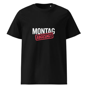 Montag abgesagt Sarkasmus T-Shirt – Schwarz – Frontansicht