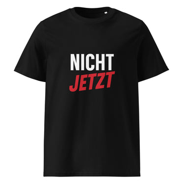Nicht jetzt Sarkasmus T-Shirt – Schwarz – Frontansicht