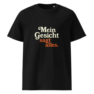 Mein Gesicht sagt alles Sarkasmus T-Shirt – Schwarz – Frontansicht