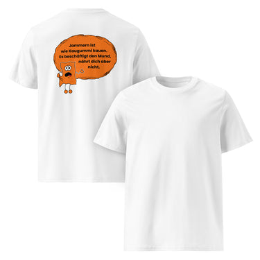 Jammerlappen „Jammern ist wie Kaugummi kauen“ Spruch-Shirt – Weiß – Vorder- und Rückansicht