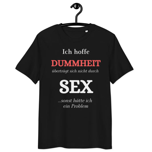 schwarzes T-Shirt mit Spruch ich hoffe dummheit überträgt sich nicht durch sex sonst hätte ich ein problem, Text in weiß und rot
