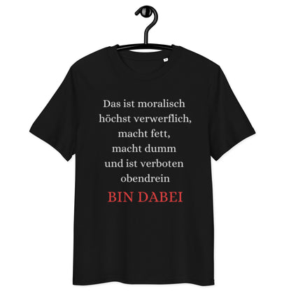 schwarzes T-Shirt mit Spruch das ist moralisch höchst verwerflich macht fett macht dumm und ist verboten obendrein bin dabei, Text in weiß und rot
