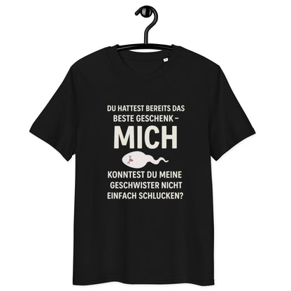 schwarzes T-Shirt mit Spruch du hattest bereits das beste geschenk mich konntest du meine geschwister nicht einfach schlucken, Spermien-Grafik
