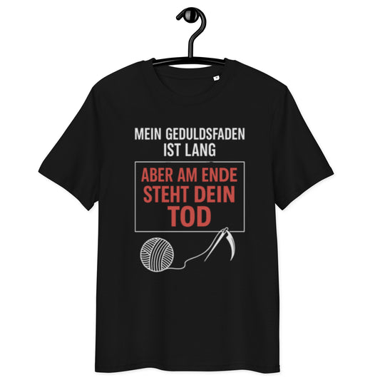 schwarzes T-Shirt mit Spruch mein Geduldsfaden ist lang aber am Ende steht dein Tod, Motiv aus Wollknäuel und Sense
