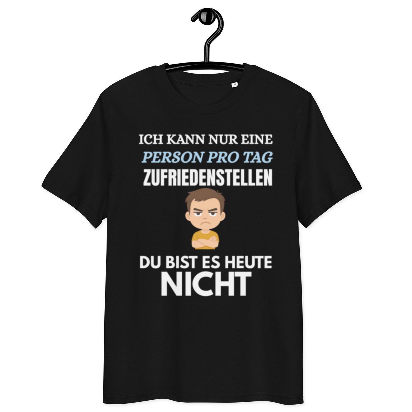 schwarzes T-Shirt mit Spruch ich kann nur eine person pro tag zufriedenstellen du bist es heute nicht, wütender Comic-Junge in der Mitte
