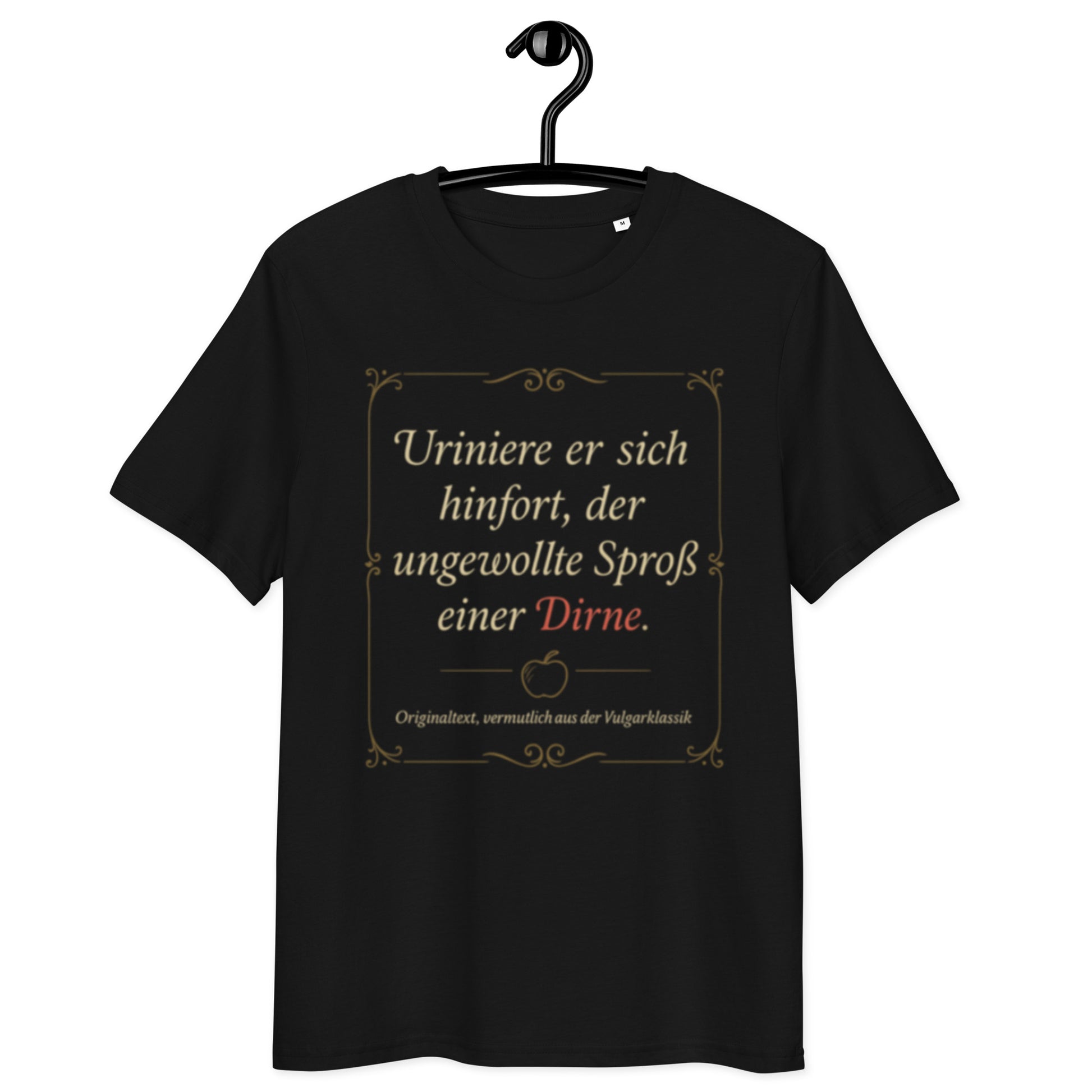 schwarzes T-Shirt mit barockem Spruch uriniere er sich hinfort der ungewollte Sproß einer Dirne, Zierrahmen in Goldoptik
