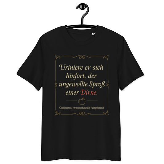 schwarzes T-Shirt mit barockem Spruch uriniere er sich hinfort der ungewollte Sproß einer Dirne, Zierrahmen in Goldoptik
