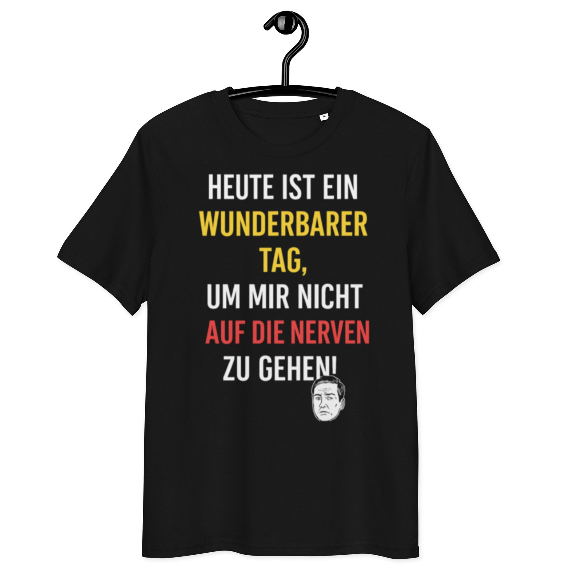 schwarzes T-Shirt mit Spruch heute ist ein wunderbarer Tag um mir nicht auf die Nerven zu gehen, Gelb-Rot-Betonung, Gesichtsgrafik unten
