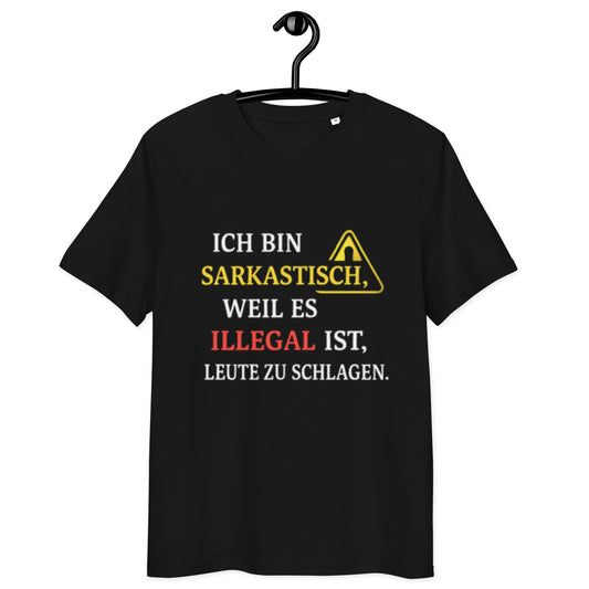 schwarzes T-Shirt mit Spruch ich bin sarkastisch weil es illegal ist leute zu schlagen, sarkastisch gelb mit Warnsymbol, illegal rot hervorgehoben
