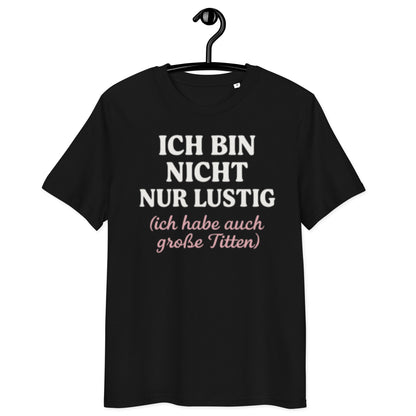 schwarzes T-Shirt mit Spruch ich bin nicht nur lustig ich habe auch große Titten, zweizeilig, rosa Schreibschrift im Klammerzusatz
