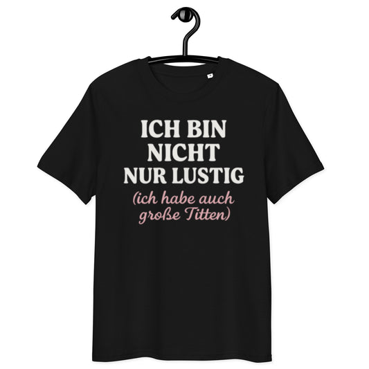 schwarzes T-Shirt mit Spruch ich bin nicht nur lustig ich habe auch große Titten, zweizeilig, rosa Schreibschrift im Klammerzusatz
