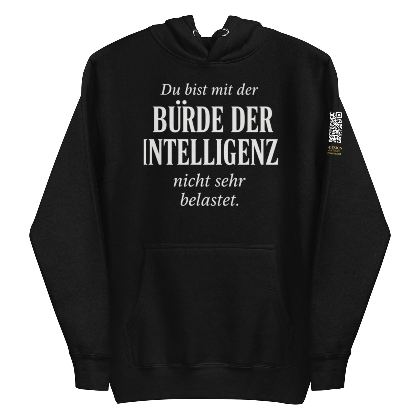 schwarzer Hoodie mit sarkastischem Spruch du bist mit der Bürde der Intelligenz nicht sehr belastet in weißer Schrift, QR-Code am Ärmel
