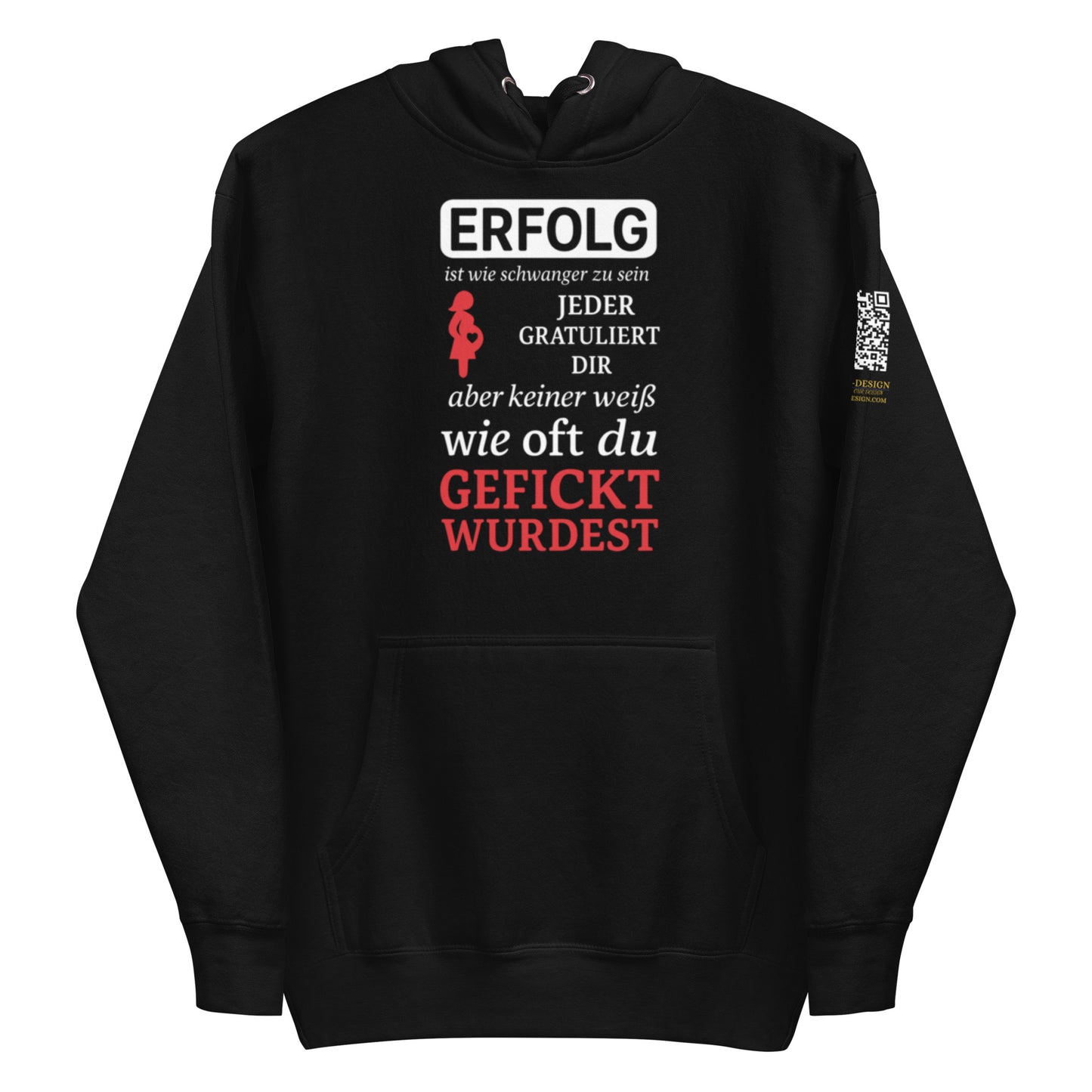 schwarzer Hoodie mit Aufdruck erfolg ist wie schwanger zu sein jeder gratuliert dir aber keiner weiß wie oft du gefickt wurdest, QR-Code am Ärmel
