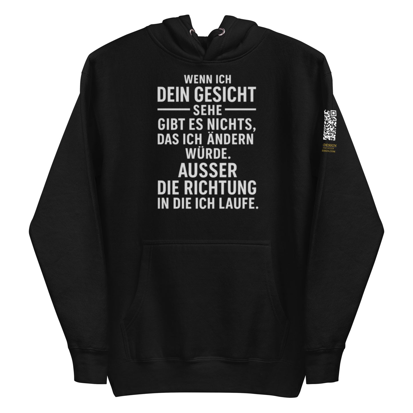 schwarzer Hoodie mit Aufdruck wenn ich dein gesicht sehe gäbe es nichts das ich ändern würde außer die richtung in die ich laufe, QR-Code am Ärmel
