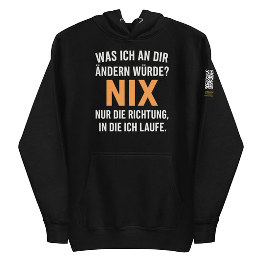 schwarzer Hoodie mit Aufdruck was ich an dir ändern würde nix nur die richtung in die ich laufe, betontes nix in orange, QR-Code am Ärmel
