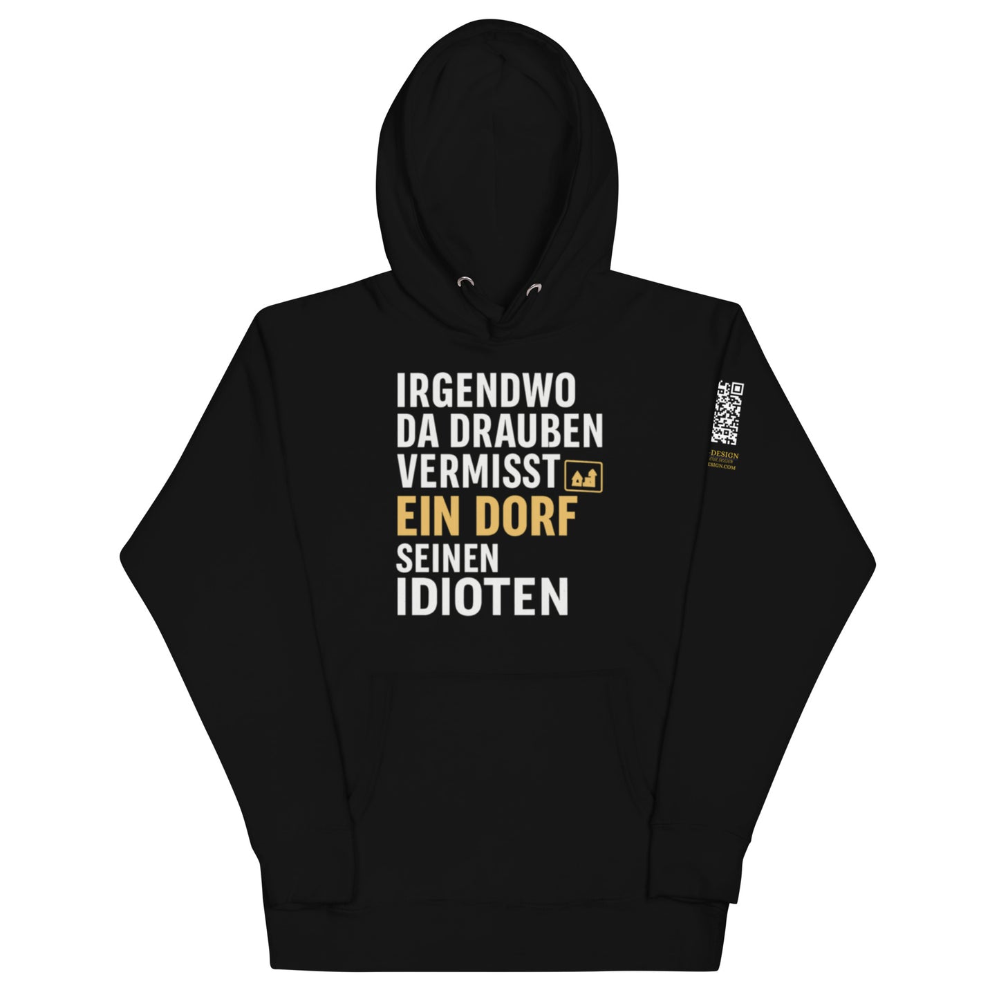 schwarzer Hoodie mit Aufdruck irgendwo da draußen vermisst ein dorf seinen idioten, Dorfsymbol, QR-Code am Ärmel
