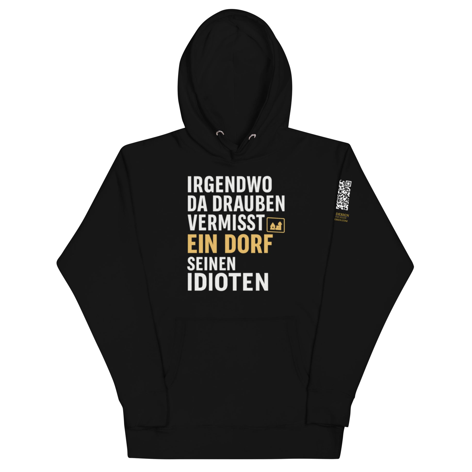 schwarzer Hoodie mit Aufdruck irgendwo da draußen vermisst ein dorf seinen idioten, Dorfsymbol, QR-Code am Ärmel
