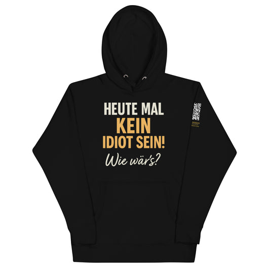 schwarzer Hoodie mit Aufdruck heute mal kein idiot sein wie wär’s, QR-Code am Ärmel, kontrastreiche Schrift in Weiß und Gelb
